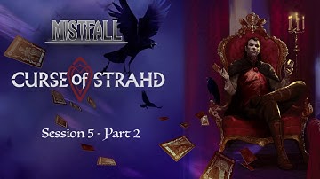 Mistfall - Curse of Strahd - Session 05 - Part 2/2