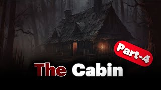 DON'T WATCH REAL SCARY STORY/ The Haunted Cabin in the Woods PART 4