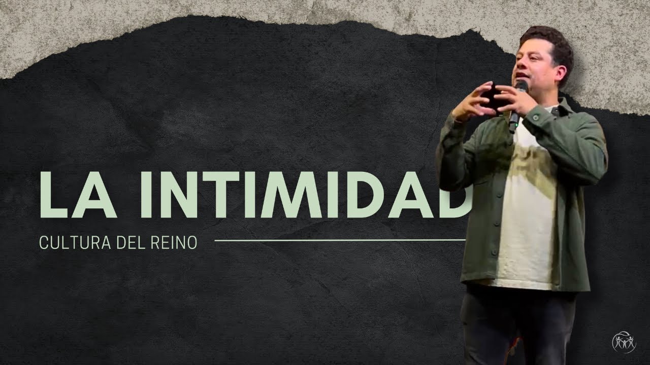 La Cultura Del Reino: La Intimidad | Pr. Dennis Mendez | 04.28.24