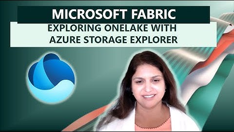 Exploring OneLake with Azure Storage Explorer