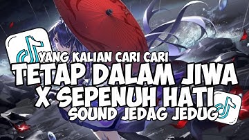DJ TETAP DALAM JIWA X SEPENUH HATI BREAKBEAT VIRAL TIKTOK TERBARU 2025
