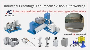 Industrial Centrifugal Fan Impeller Visual Automatic Welding Solution-Altron