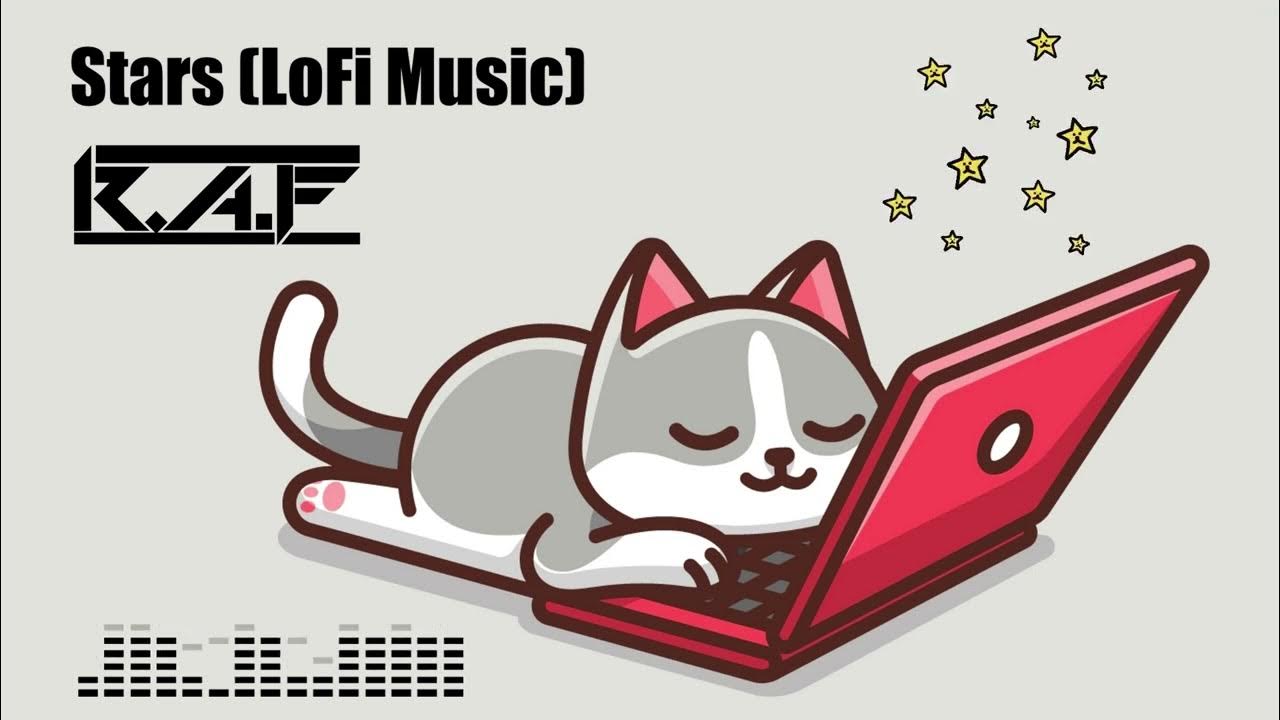Stars Lo Fi Music R A F Rise And Fall Music Thailand OFFICIAL lo-fi-music-for-chill-youtube