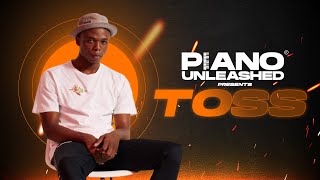 Amapiano Unleashed Ep 1 | feat EXCLUSIVE PERFORMANCE FROM TOSS