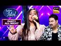 'Yeh Kaali Kaali Aankhen' पर Sanmukha Priya की Banger Performance |Indian Idol S12 | Party All Night