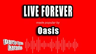 Oasis - Live Forever (Karaoke Version)