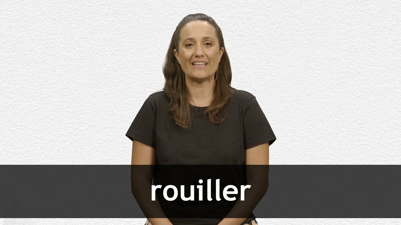 How to pronounce ROUILLER in French