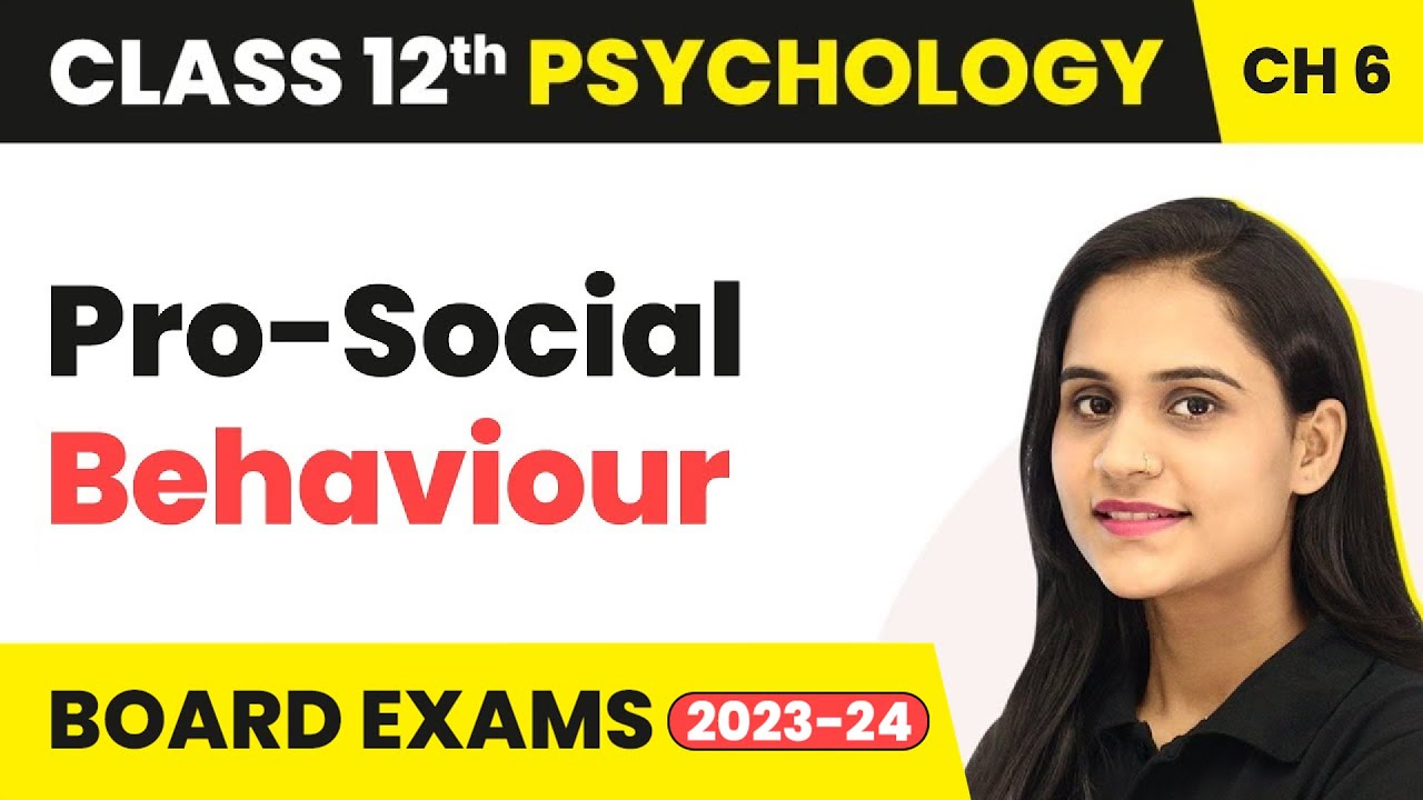 Pro-Social Behaviour : Attitude & Social Cognition | Class 12 Psychology Chapter 6
