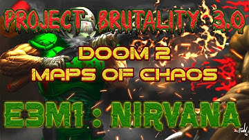 DOOM2 Maps Of Chaos ☣️ E3M1: Nirvana (Project Brutality 3.0)