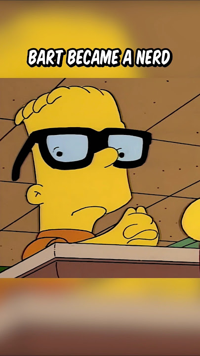 Bart became a nerd