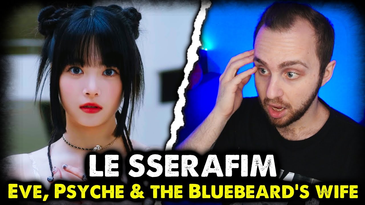 Le sserafim psyche the bluebeards wife. Eve Psyche le Serafim. Le Serafim Eve Psyche Bluebeard's wife. Le Serafim - Eve, Psyche & the Bluebeard's wife (m&b's 'more mess' Refix). Eve Psyche and the Bluebeard's wife.