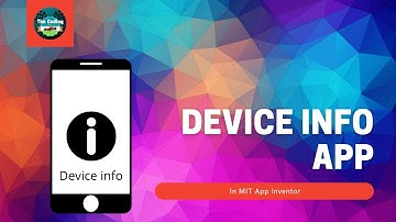 Device info app in MIT App Inventor by The Coding Race
