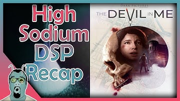 High Sodium DSP Recap: The Devil In Me