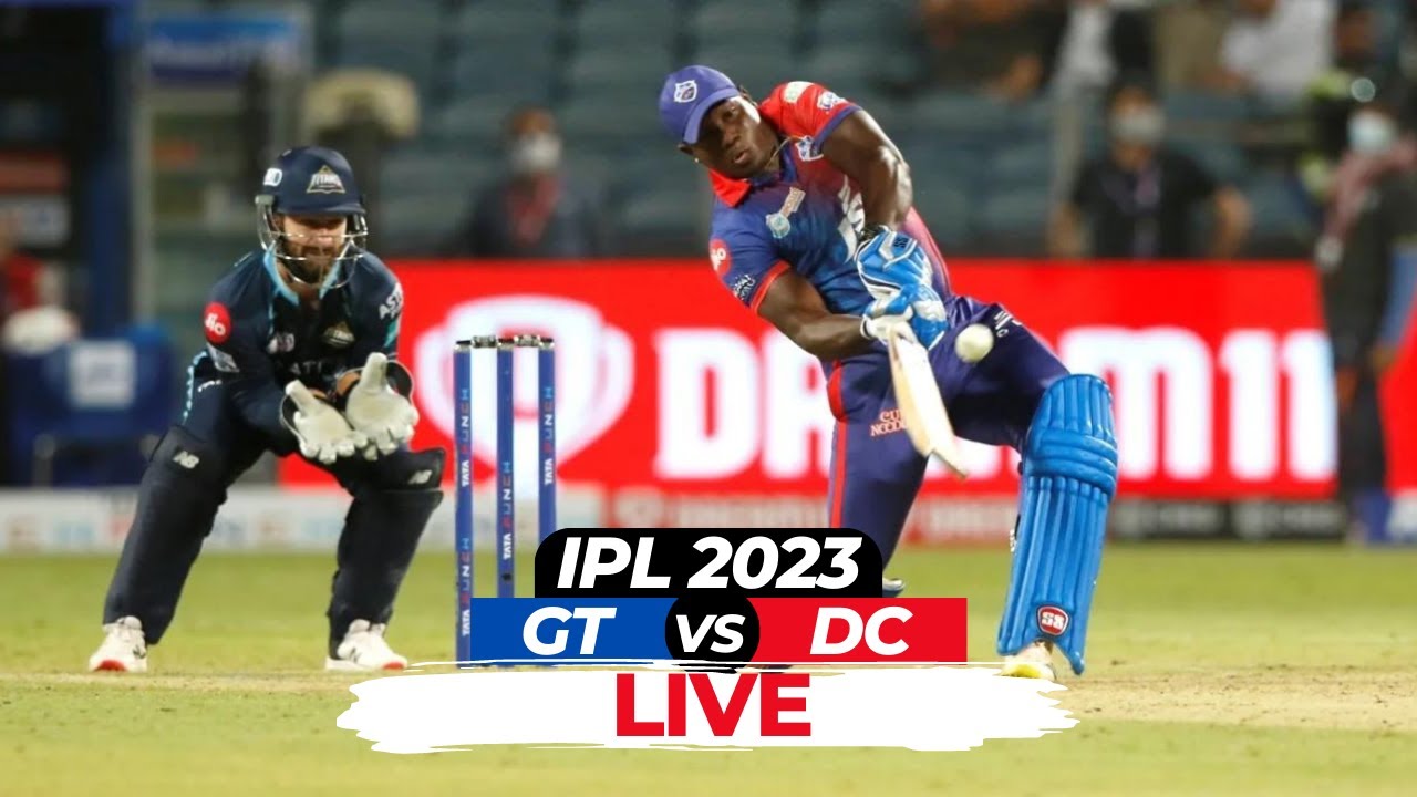 🔴LIVE Delhi Capitals vs Gujarat Titans Live Cricket Score DC vs GT Live Score DC vs GT IPL 2023