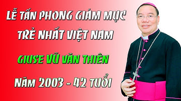 LỄ TẤN PHONG GIÁM MỤC GIUSE VŨ VĂN THIÊN NGÀY  02/01/2003 I TÂN TGM TGP HÀ NỘI
