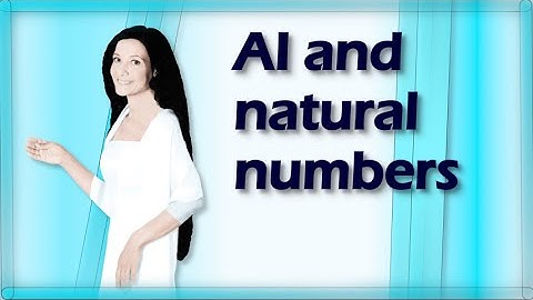 AI and natural numbers ⎮ Zahra M.M.A. Sadiq