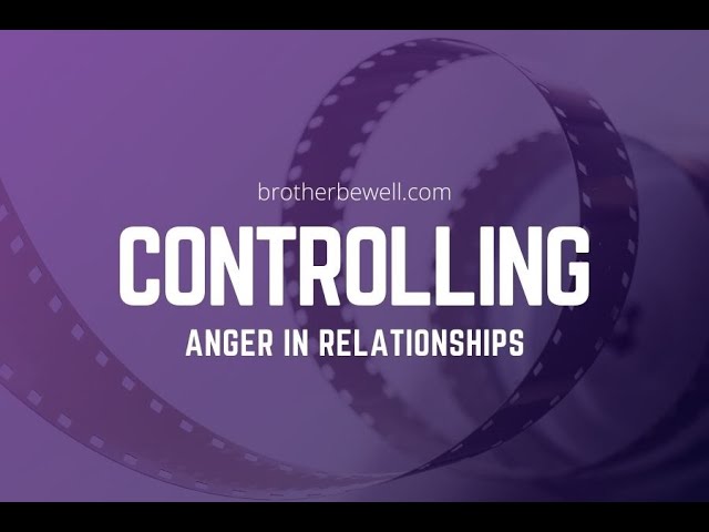 Controlling Anger in Relationships - How to Control Anger and Frustration in a Relationship