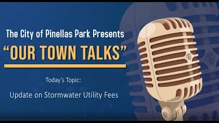 Our Town Talks | Updates to Stormwater Utility Fees