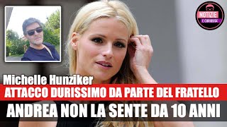 Michelle Hunziker: ANDREA NON LA SENTE DA 10 ANNI attacco durissimo da parte del fratello