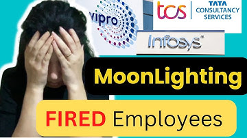 Wipro FIRED 300 Employees | What Infosys, TCS, IBM has to say on moonlighting ?