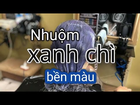 Màu Xanh Chì - nhuộm xanh chì công thức đơn giản bền màu