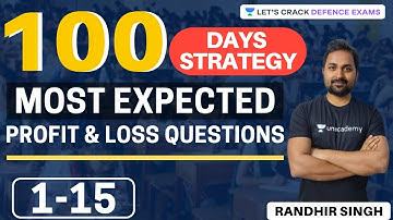 Profit & Loss (1-15) | Most Expected Questions | 100 Days Study Plan for CAPF/CDS 2020 | Math