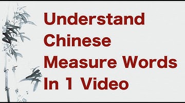 Understand Chinese Measure Words in 1 Video