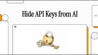 Hide API Keys from AI