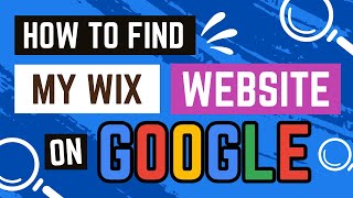 How to Find My Wix Website on Google: Boost Your Visibility Today!