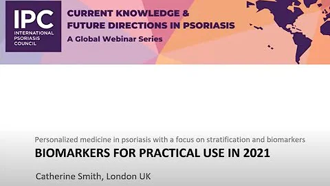 Biomarkers for practical use in 2021| Catherine Smith, MD | UK