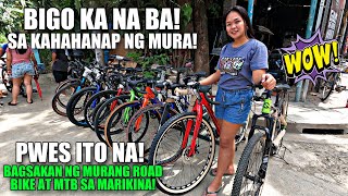 BIGO KA NA BA SA KAKAHANAP NG MURA PWES ITO NA BAGSAKAN NG MURANG ROAD BIKE AT MTB SA MARIKINA!