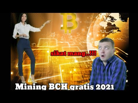 sikat mang.!!! mining BTC gratis 2021 | BCH jolly