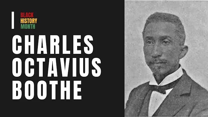 Charles Octavius Boothe - Week 2 - Black History M...