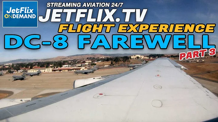 DC-8 FAREWELL - Episode 3 - The FLIGHT EXPERIENCE MCcCLELLAN TO TRAVIS