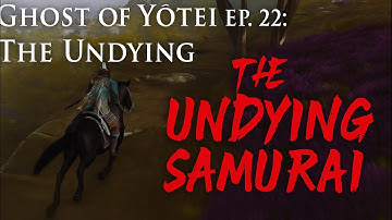 Ghost of Yōtei EP. 22: The Undying Samurai 