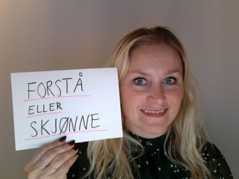 Video 187 FORSTÅ eller SKJØNNE?