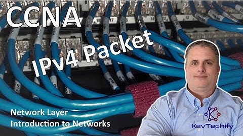 IPv4 Packet - Network Layer - Introduction to Networks - CCNA - KevTechify | vid 41