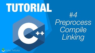 Belajar C++ [Dasar] - 04 - Preprocessing, Compiling, dan Linking