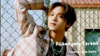[FMV] LEE HAECHAN NCT - PILIHAN YANG TERBAIK 🎶🎶 COVER BY AUW GENTA #vibes #nct #nctdream #haechan