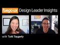 Tutti Taygerly chats about unlocking your UX superpower and tips for better leadership in UX