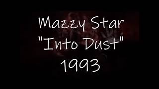 Mazzy Star – Into Dust (Lyric video)