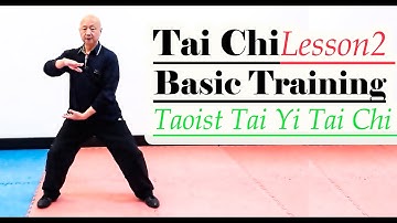 Kung Fu training 2021: Tai Chi Basic Training for Beginners – Taoist Tai Yi Tai Chi – Lesson 2