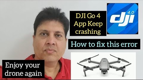 DJI Go 4 App not working on new Android system How to fix this error in 2 minutes