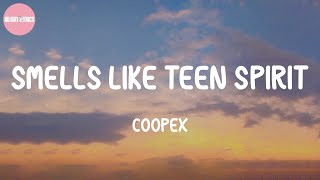 Smells Like Teen Spirit - Coopex (Lyrics)