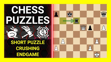 Chess Puzzles to Practice. Themes: Short puzzle, Crushing, Endgame. Learn Chess