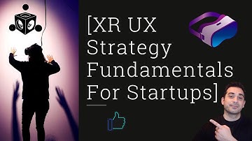 XR UX Strategy Fundamentals for Startups! | Free Tutorial 2022 | In Demand-Skills | Complete Roadmap