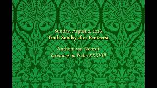 Prelude and Postlude for August 2, 2026 (Tenth Sunday after Pentecost)