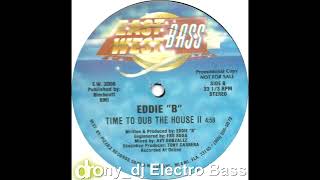 Eddie 'B' - Time To Dub The House II (1988)