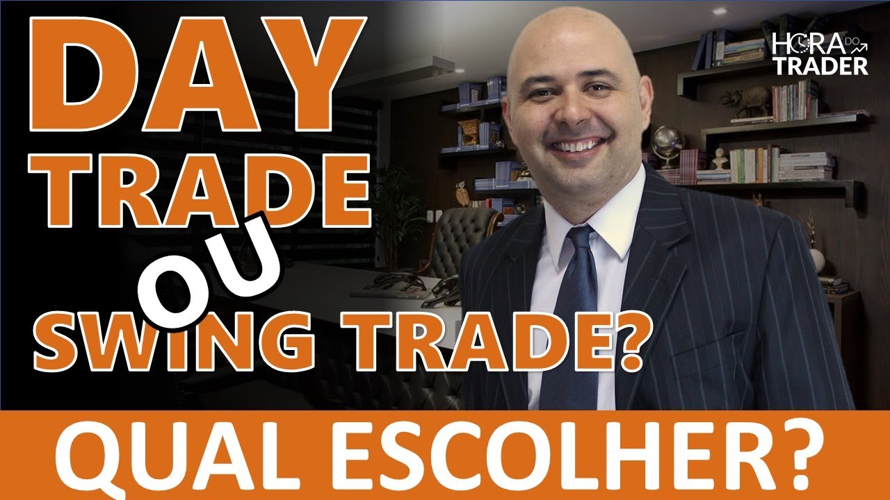 🔵 Day Trade x Swing Trade (Eu já quebrei como Trader) Bolsa de Valores ...