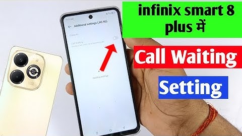 infinix smart 8 plus me call waiting setting on kaise karen | infinix call waiting setting